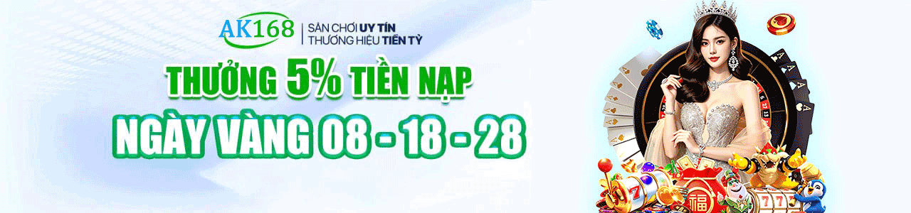 Thưởng 5% tiền nạp tại AK168